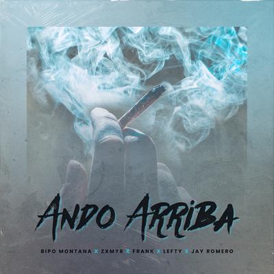 Ando Arriba By Lefty, Jay Romero, Bipo Montana, Frank Fernandez, Zxmyr's cover