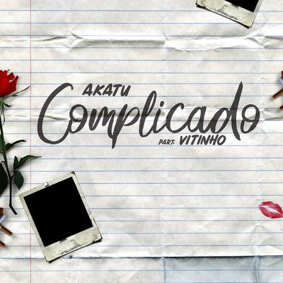 Complicado By Akatu, Vitinho's cover