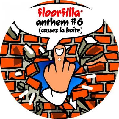 Anthem #6 (Cassez la boite) (Dj Cerla, Floorfiller Mix) By Floorfilla's cover