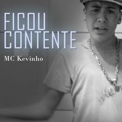 Ficou Contente By MC Kevinho's cover