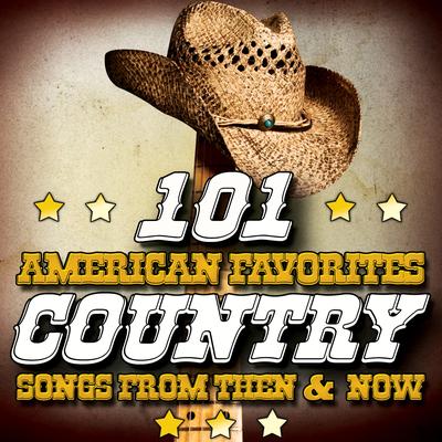 101 American Favorites - Country Songs from Then & Now's cover