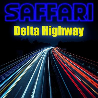 Delta Highway By Saffari's cover