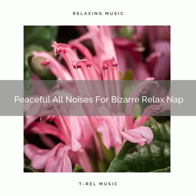 Powerful Noises For Bizarre Chillout Mornings By Baby Sleep Music's cover