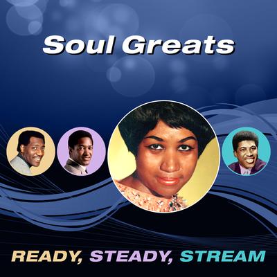 Soul Greats (Ready, Steady, Stream)'s cover