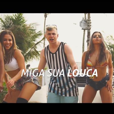 Miga Sua Louca By Mc Jhey's cover