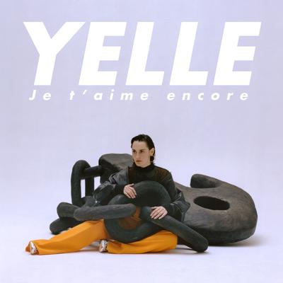 Je t'aime encore By Yelle's cover