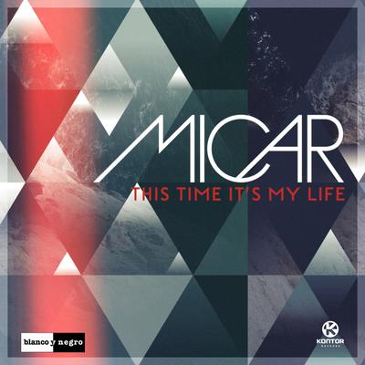This Time It's My Life By MICAR's cover