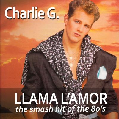 LLAMA L'AMOR By Charlie G's cover