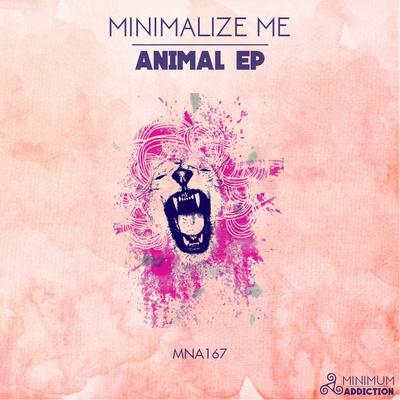 Animal (Original Mix) By Minimalize Me's cover