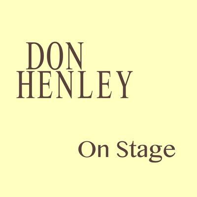 The End of the Innocence (Live) By Don Henley's cover