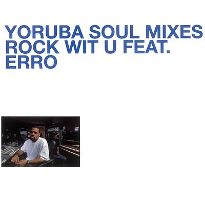 Rock Wit U (Yoruba Soul Mix - Main) By DJ Jazzy Jeff, Erro, Osunlade's cover