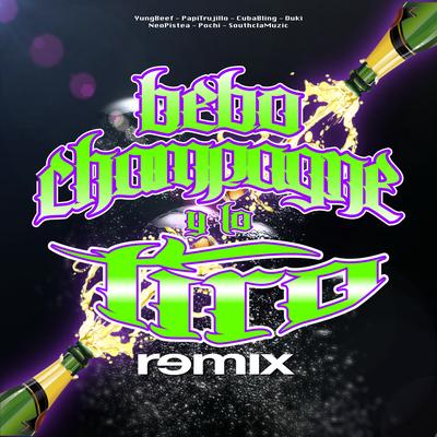 Bebo Champagne y Lo Tiro (Remix) By Yung Beef, Duki, Neo Pistea, Papi Trujillo, Cuban Bling, Pochi's cover