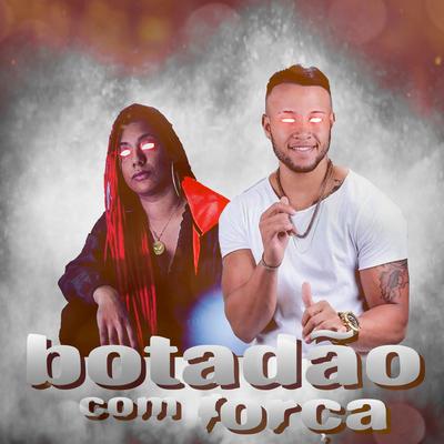 Botadão Com Força By MC Mercinho, MC Morena's cover