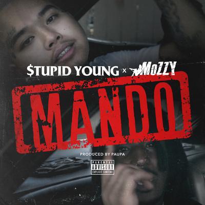 Mando By $tupid Young, Mozzy's cover