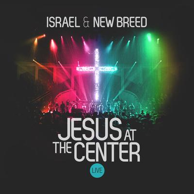 I Call You Jesus [Live] By Israel & New Breed's cover