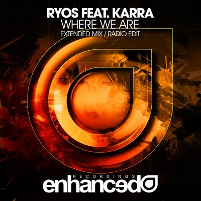 Where We Are (Radio Edit) By Ryos, Karra's cover