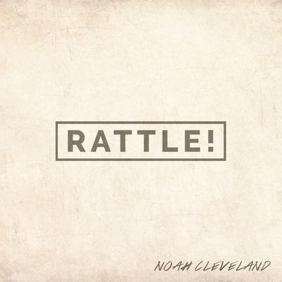 Rattle! By Noah Cleveland's cover