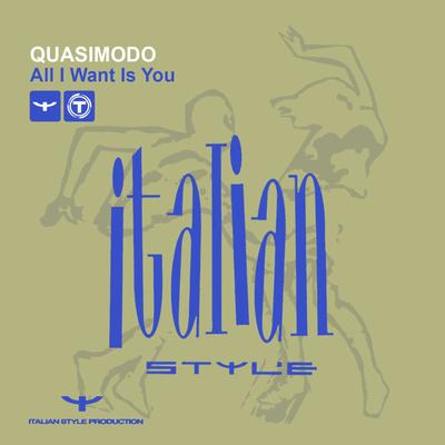 All I Want Is You (Ovation Club Mix) By Quasimodo's cover