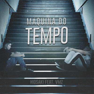 Máquina do Tempo By Hiosaki, VMZ's cover