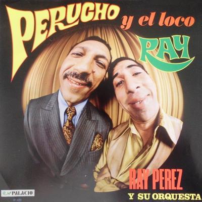 Perucho y el Loco Ray's cover