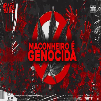 Maconheiro É Genocida By PapaMike's cover
