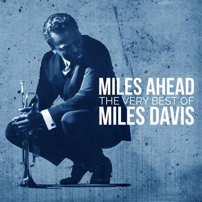 Miles Ahead - The Best of Miles Davis's cover