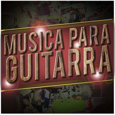 Musica Para Guitarra's cover