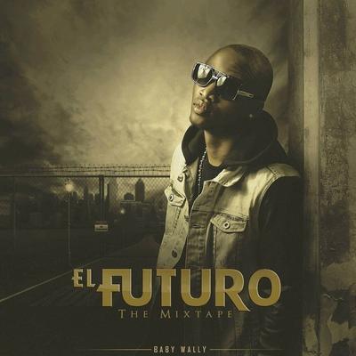 El Futuro: The Mixtape's cover