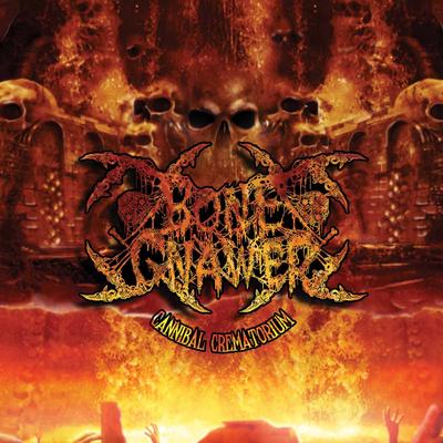 Cannibal Crematorium By Bone Gnawer's cover