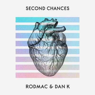 Second Chances By Guido, Rodmac, Dan K's cover