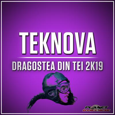 Dragostea Din Tei 2K19 (Original Mix) By Teknova's cover