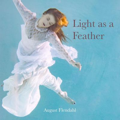 Light As a Feather By August Flendahl's cover
