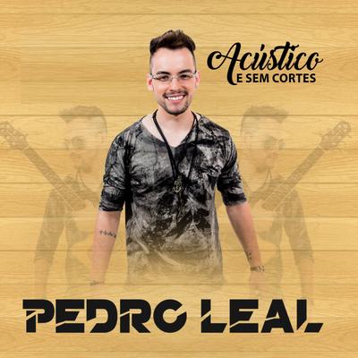 Tarde Demais / Meu Coração Deu Pt / Decide Aí (Acústico) (Ao Vivo) By Pedro Leal's cover