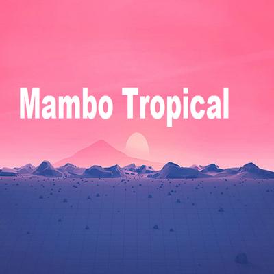 Mambo Tropical's cover