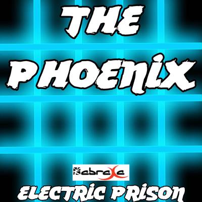 The Phoenix (Electric Prison's Remake Version of Fall Out Boy By Electric Prison's cover