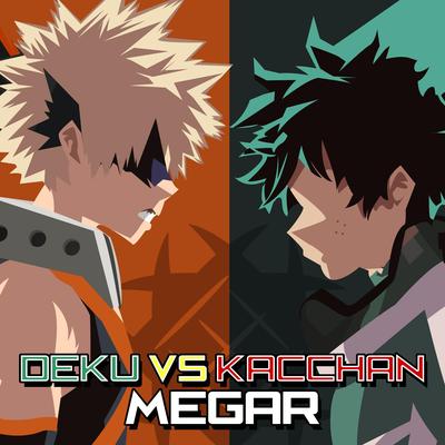 Midoriya Vs Bakugou Rap. By MegaR, Kballero Rap's cover