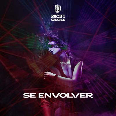 Se Envolver By Pacificadores, Kadyn's cover