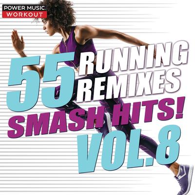 55 Smash Hits! Running Remixes Vol. 8's cover