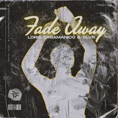Fade Away By Loris Caramanico, OLVR's cover