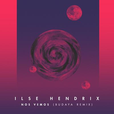 Nos Vemos (Budaya Remix) By Ilse Hendrix & BUDAYA, Ilse Hendrix, BUDAYA's cover