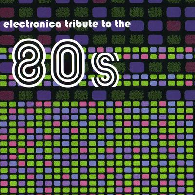 An Electronica Tribute To The '80s's cover