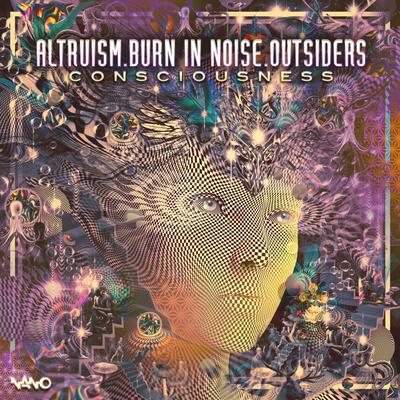 Consciousness (Original Mix) By Altruism, Burn In Noise, Outsiders's cover