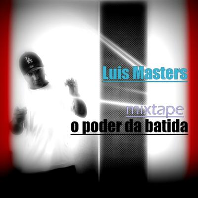 Eletrônica Megamix By Luis Masters's cover