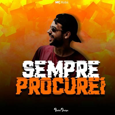 Sempre Procurei By Mc Robs's cover