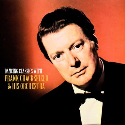 Dancing Classics with Frank Chacksfield & His Orchestra (Remastered)'s cover
