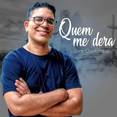 Quem Me Dera By Ilmar Quintanilha's cover