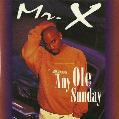 Any Ole Sunday (Original Mix) By Mr. X's cover