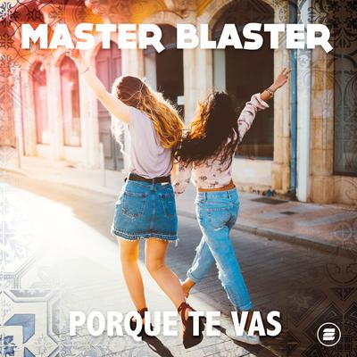 Porque te vas (Ketschub Boiz Extended Remix) By Master Blaster, Ketschub Boiz's cover