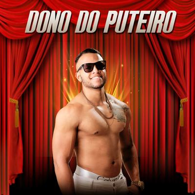 Dono do Puteiro By MC Mercinho, Dj Guuga, GS O Rei do Beat's cover