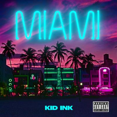 Miami By Kid Ink's cover